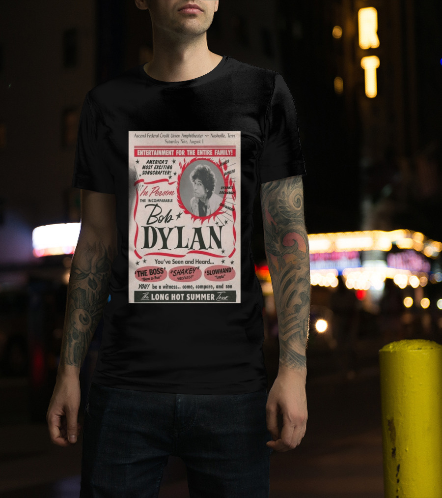 Ascend Amphitheater Nashville Bob Dylan Incomparable Songcrafter August 1 Performance T-Shirt