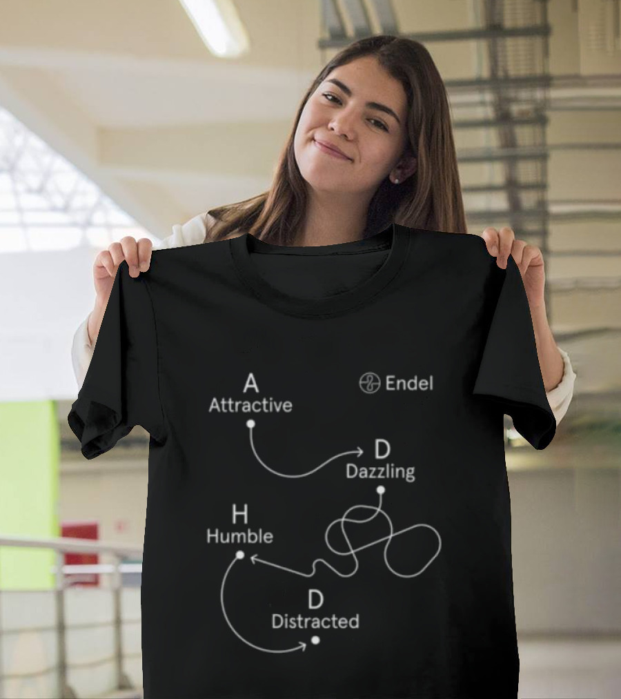 Endel Store ADHD Attractive Dazzling Humble Distracted T-Shirt