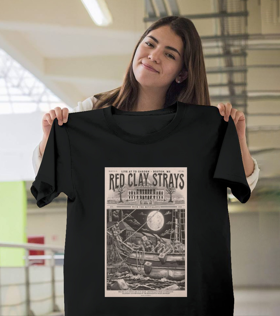 Red Clay Strays August 1 2026 TD Garden Live Boston MA With The Revivalists T-Shirt