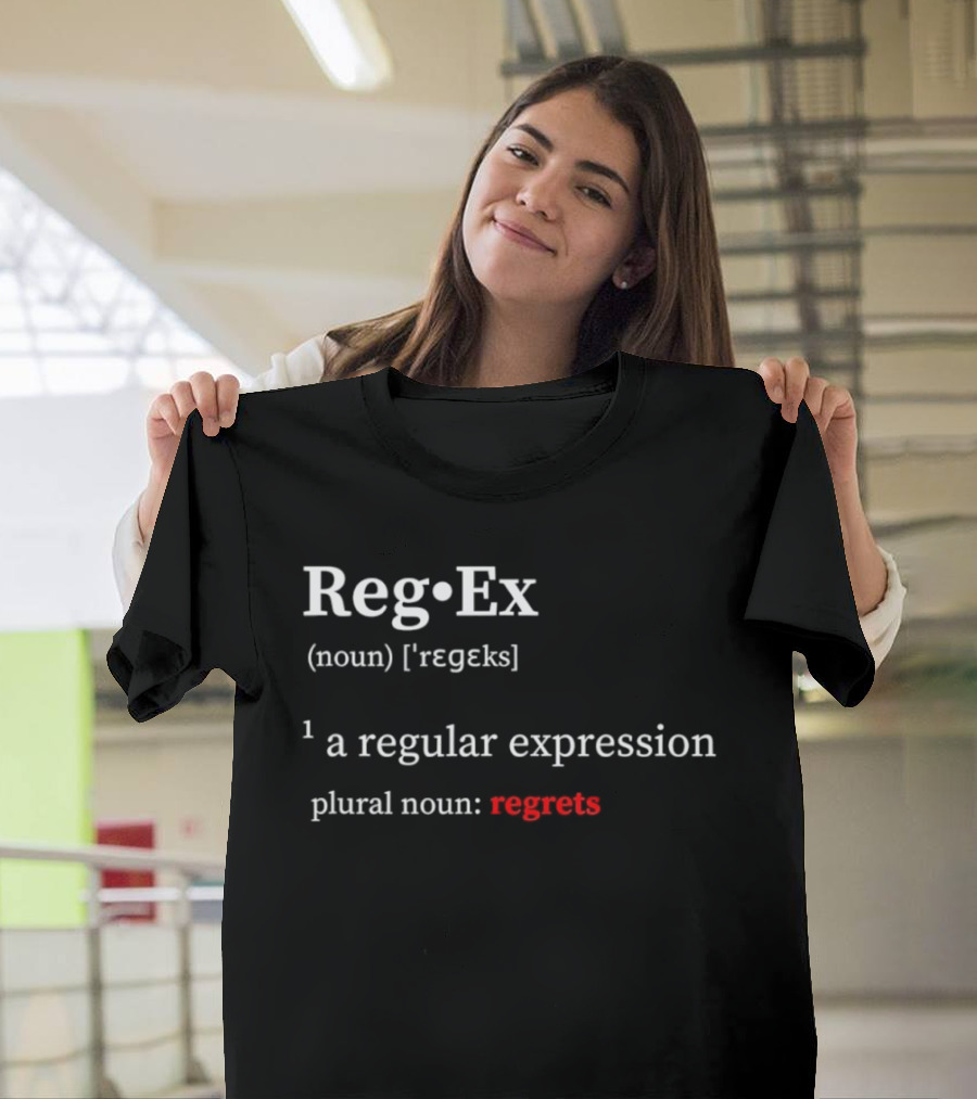 Reg Ex Noun Regular Expression Plural Noun Regrets T-Shirt