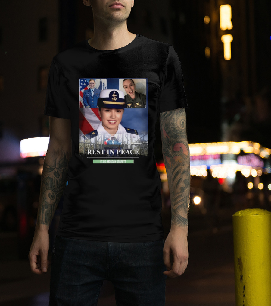 Rest In Peace LT.J.G. Morgan Garrett Memorial Honor T-Shirt