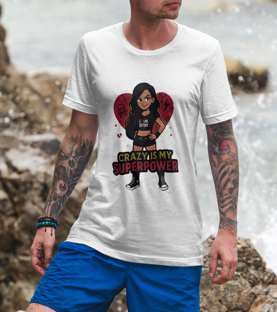 Love Bites Crazy Is My Superpower Cartoon Rock Girl Skull Heart T-Shirt