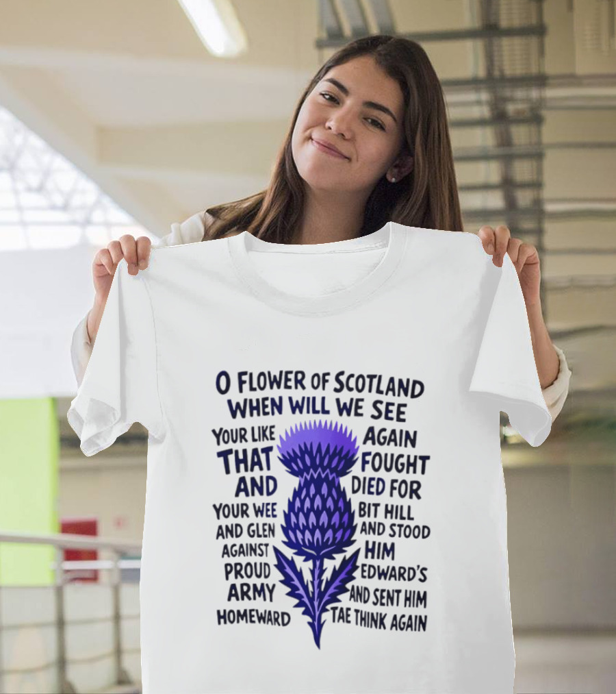 Flower Of Scotland Thistle National Anthem Lyrics T-Shirt