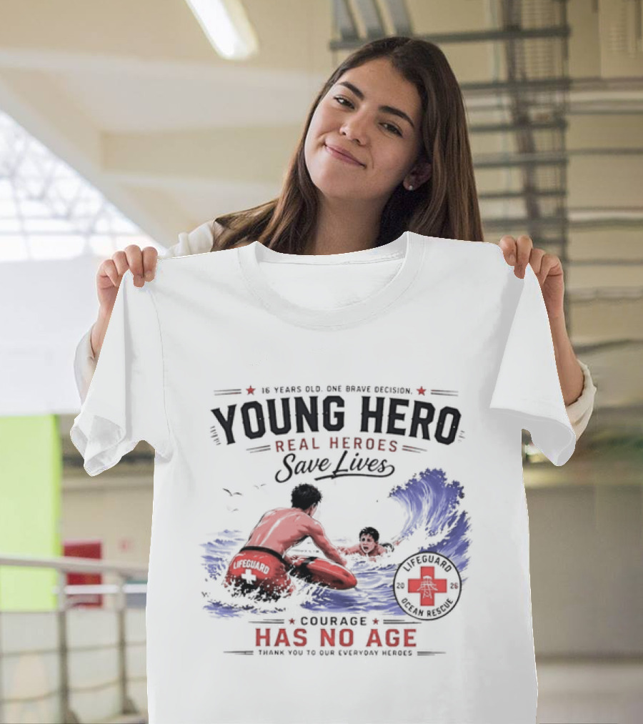 Young Hero Real Heroes Save Lives Courage Has No Age Lifeguard Ocean Rescue T-Shirt