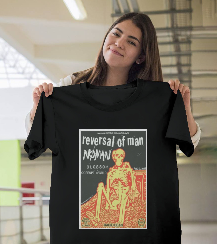 Reversal Of Man No Man Blossom Corrupt World Burlington VT Aug 2 2026 Radio Bean T-Shirt