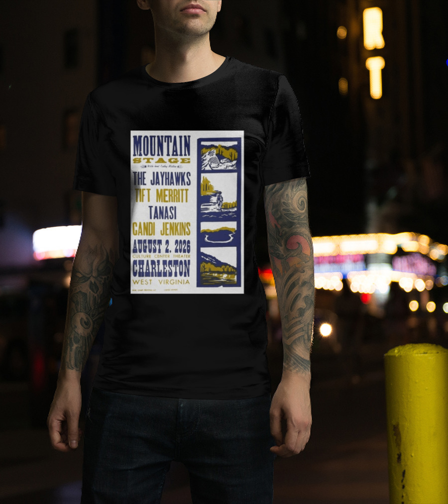 Mountain Stage The Jayhawks Tift Merritt Tanasi Candi Jenkins August 2 2026 Charleston West Virginia T-Shirt