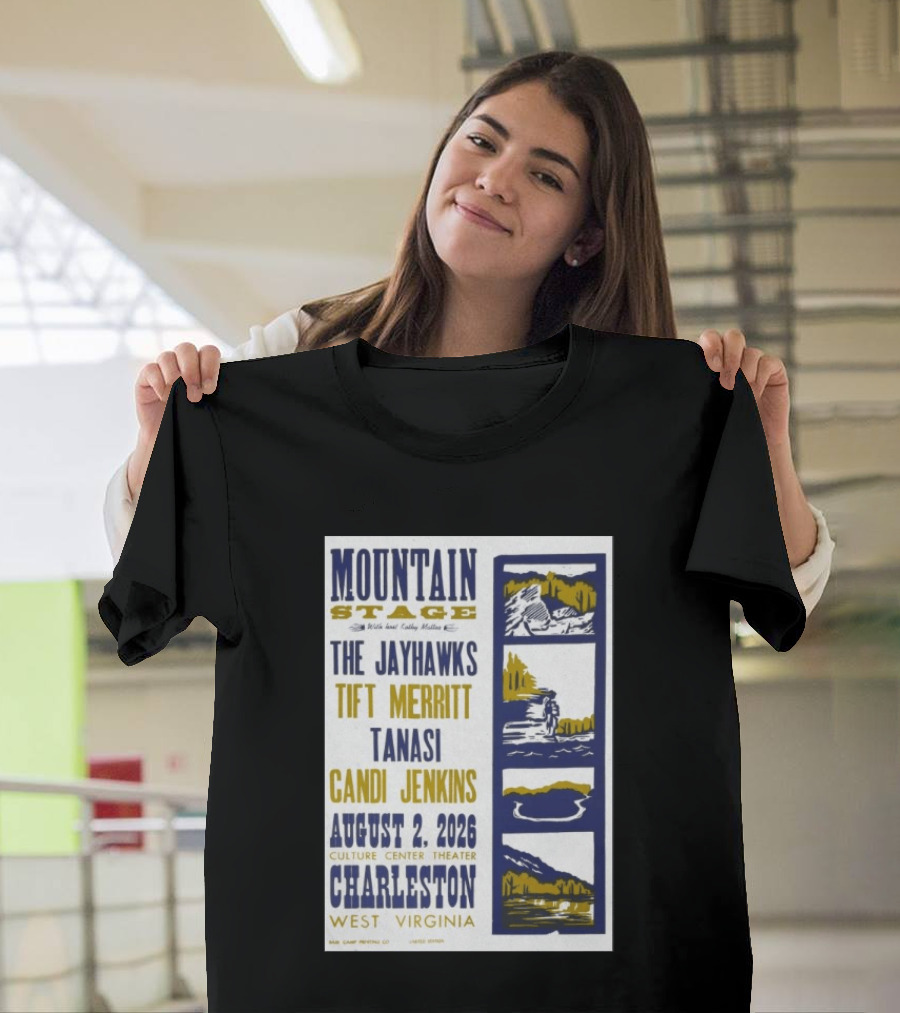Mountain Stage The Jayhawks Tift Merritt Tanasi Candi Jenkins August 2 2026 Charleston West Virginia T-Shirt