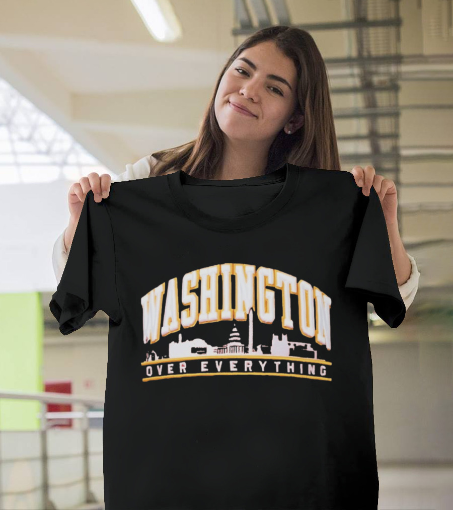 Washington Over Everything Iconic City Skyline Capitol And Monument Display T-Shirt