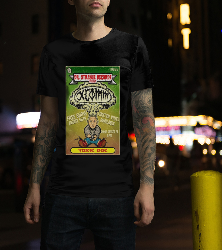 Dr. Strange Records XComm Toxic Doc Free Show August 29th Limited Vinyl 1988a T-Shirt