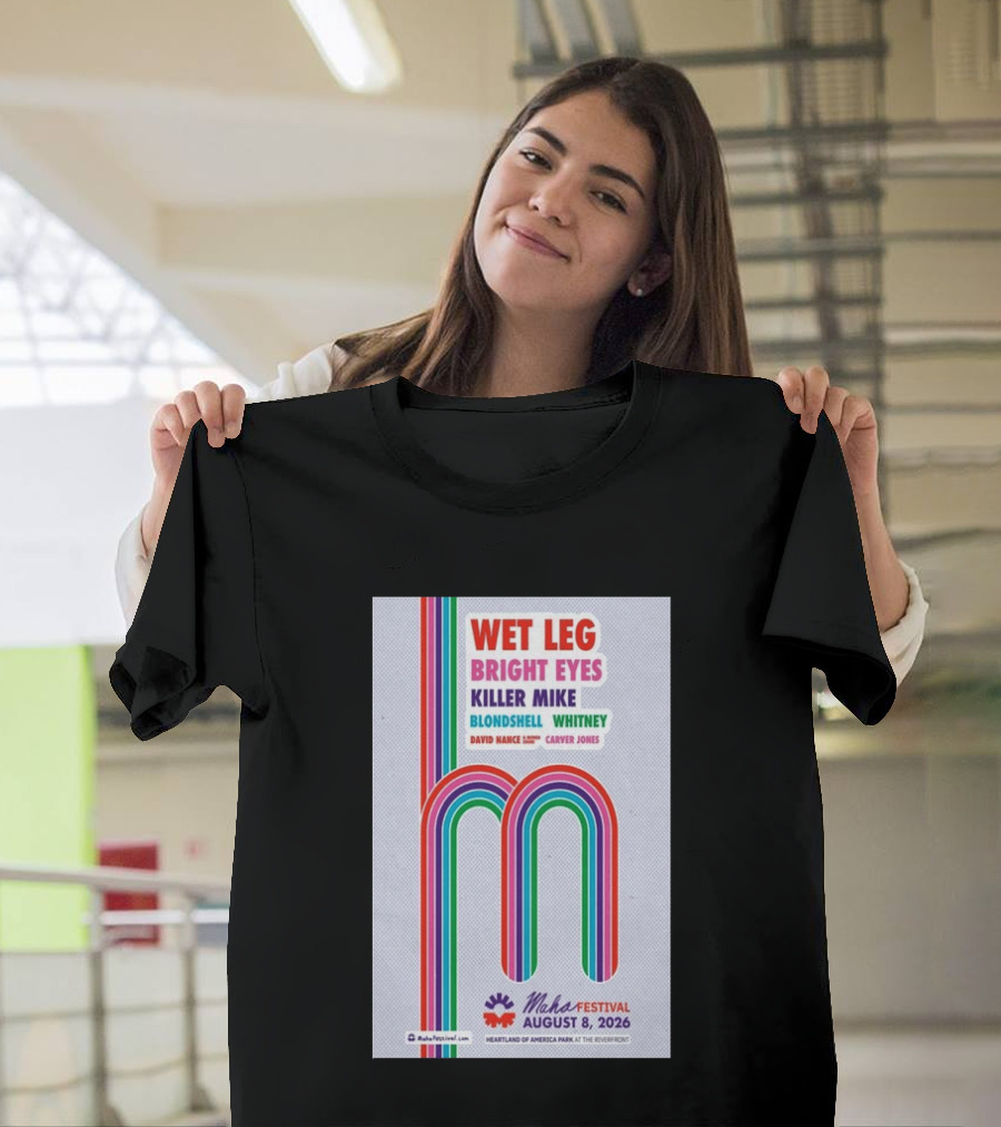 Wet Leg Bright Eyes Maha Festival Kansas City August 8 2026 Heartland Of America Park T-Shirt