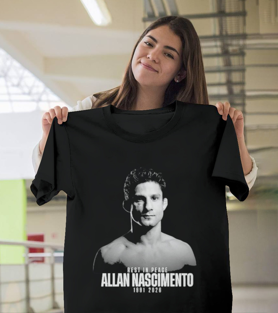 Rest In Peace Allan Nascimento 1991 2026 Memorial T-Shirt