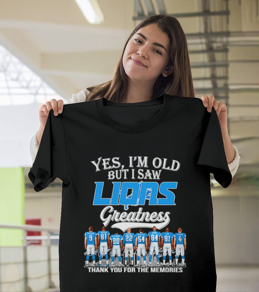 Yes I'm Old But I Saw Lions Greatness Thank You For The Memories T-Shirt