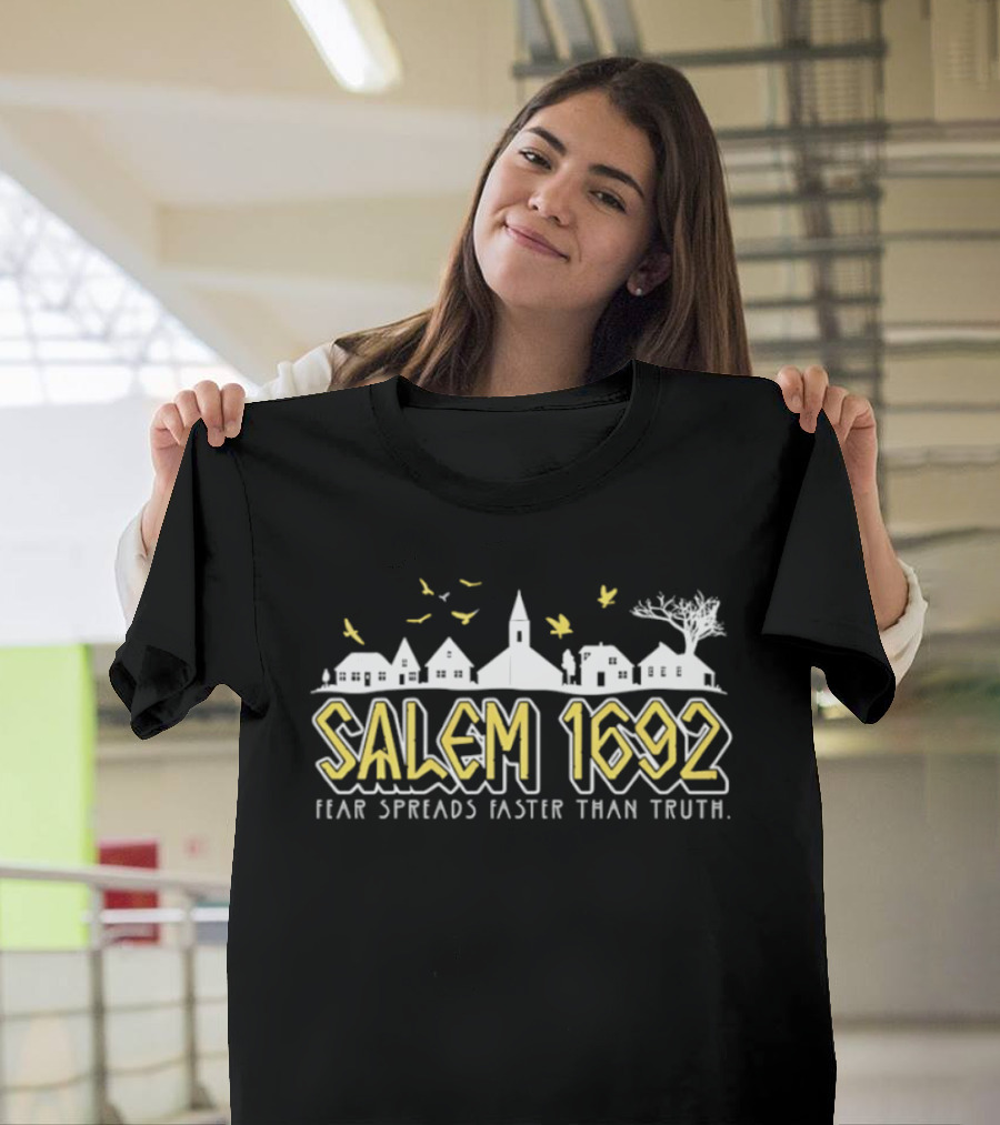 Salem 1692 Fear Spreads Faster Than Truth Village Silhouette And Birds T-Shirt