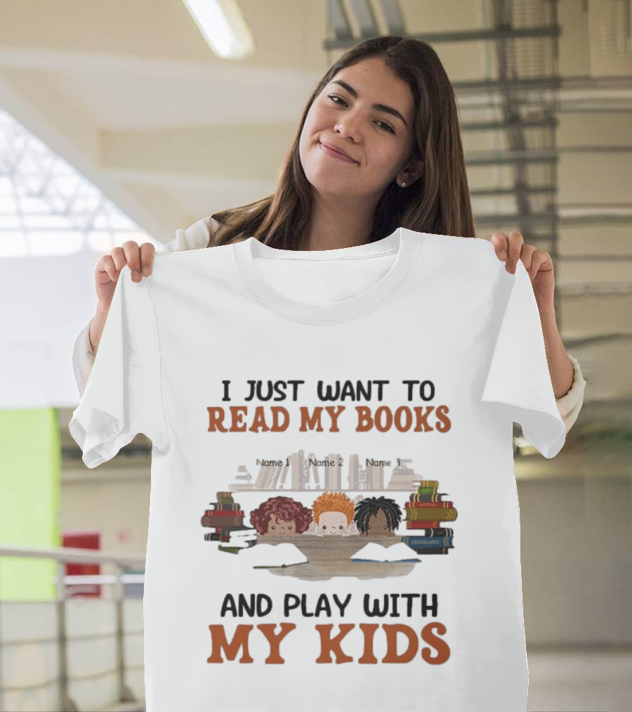 I Just Want To Read My Books And Play With My Kids Bookworms T-Shirt