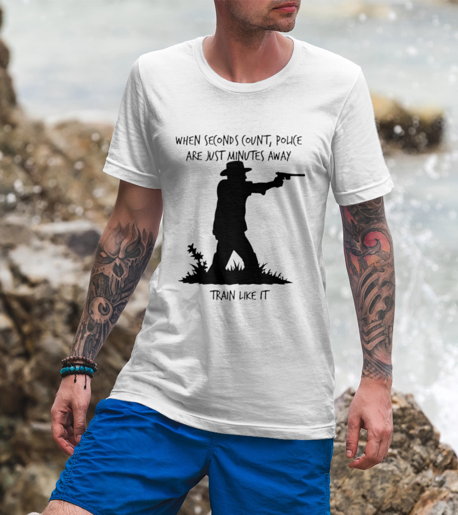 When Seconds Count Police Are Just Minutes Away Train Like It Silhouette Gunman In Grass T-Shirt