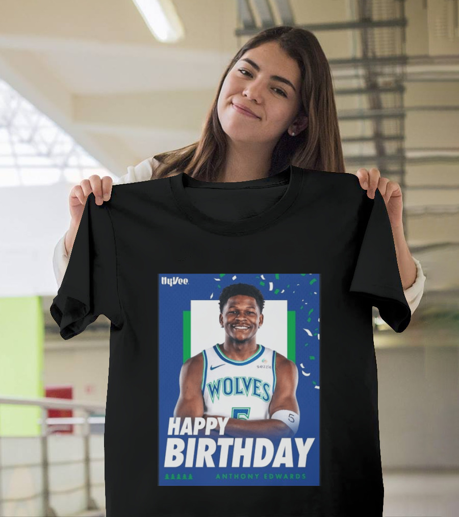 Happy Birthday Anthony Edwards Wolves Basketball Celebration T-Shirt