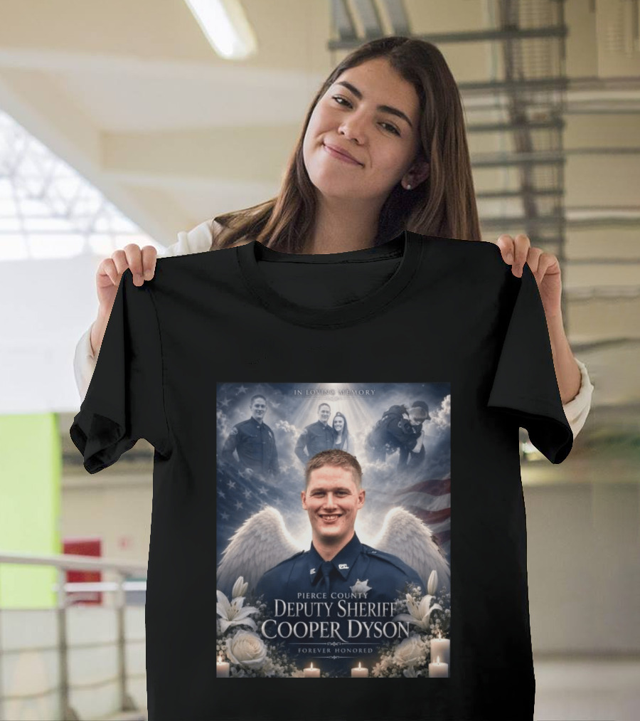 In Loving Memory Pierce County Deputy Sheriff Cooper Dyson Forever Honored Angel Wings American Flag Candles Lilies T-Shirt