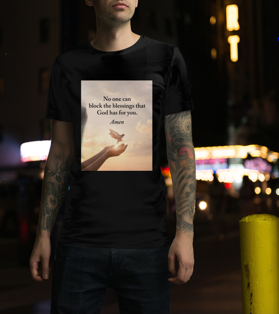 No One Can Block The Blessings That God Has For You Amen Hands Dove Sky Scene T-Shirt
