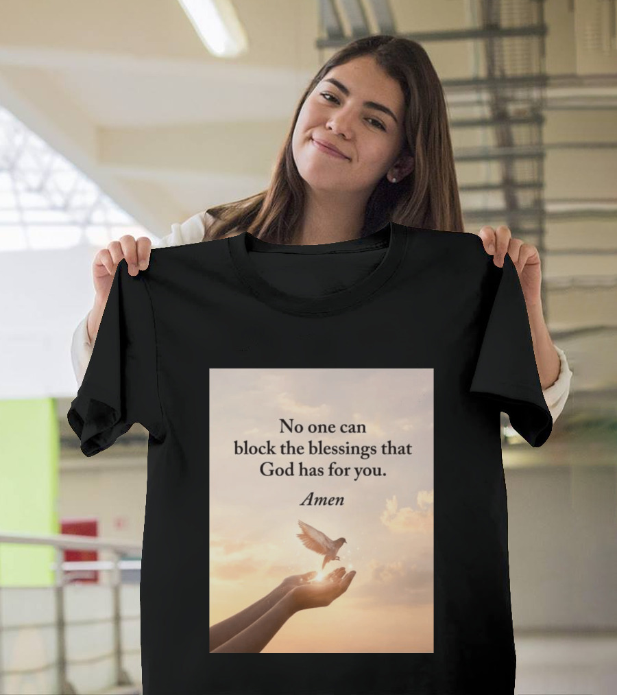 No One Can Block The Blessings That God Has For You Amen Hands Dove Sky Scene T-Shirt