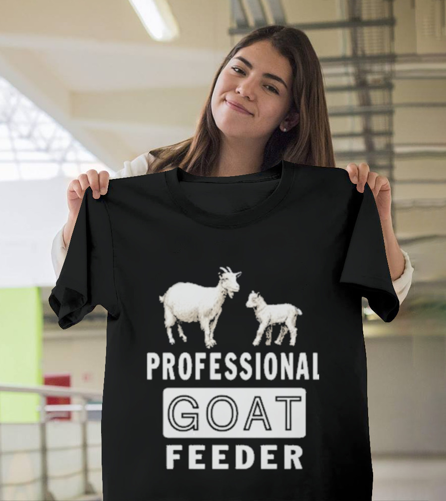 Professional Goat Feeder Funny Farmer Livestock Care T-Shirt