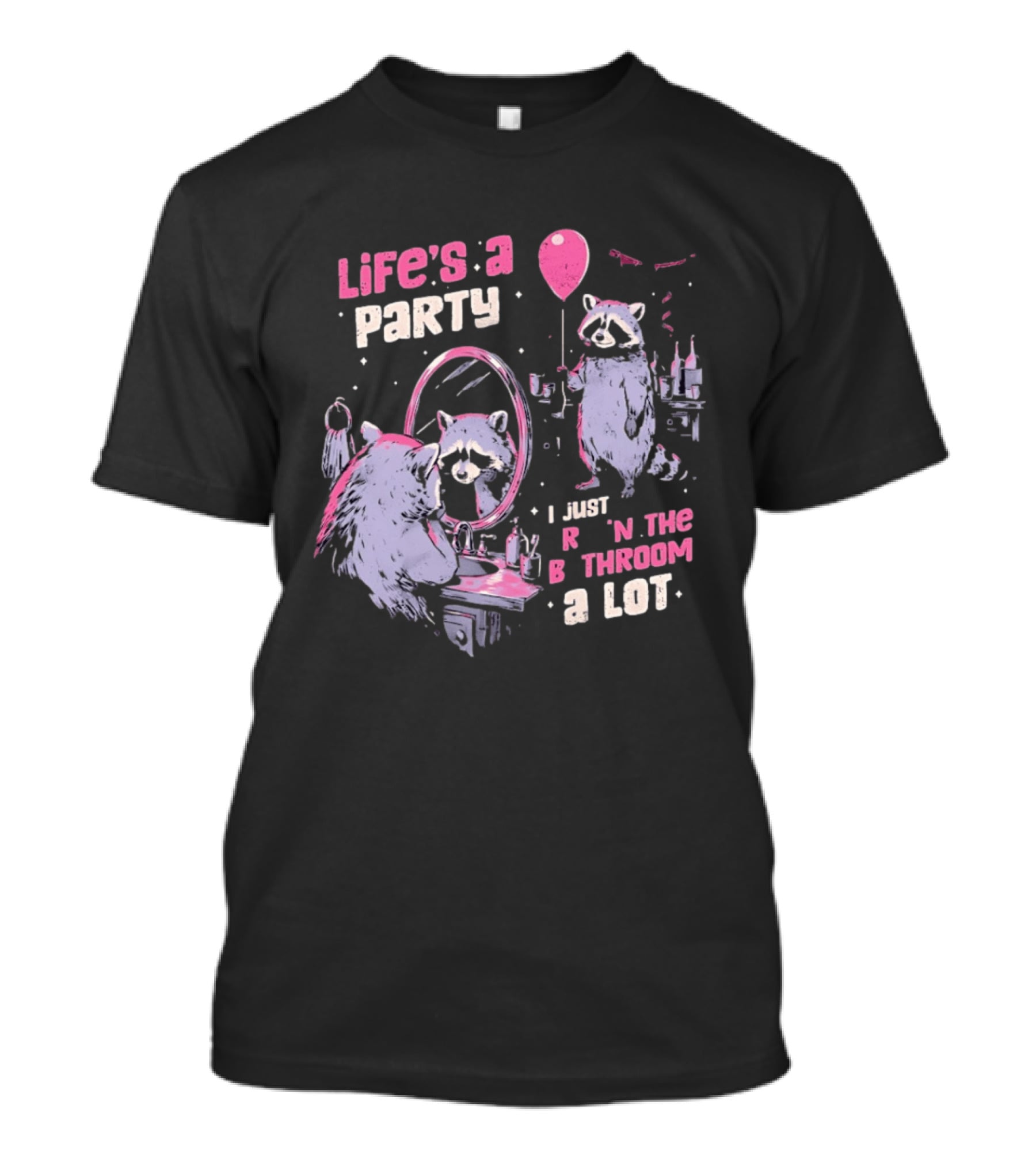 Raccoon Life's A Party I Just Cry In The Bathroom A Lot Balloon Mirror Reflection T-Shirt