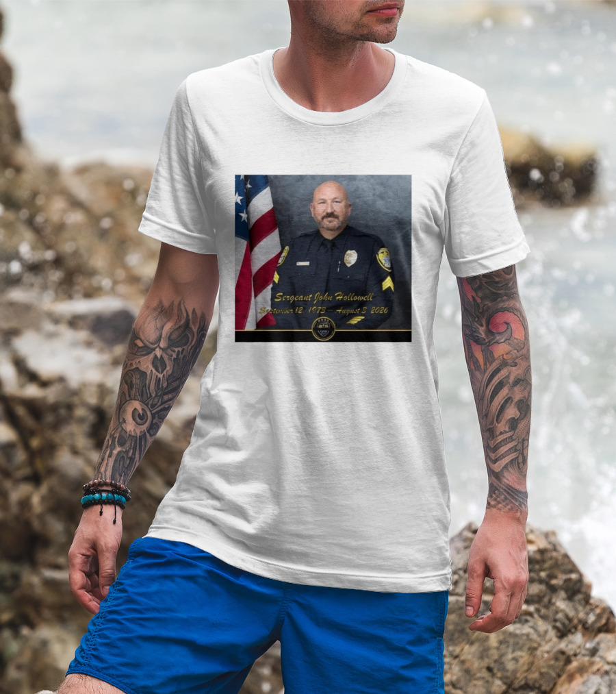 Sergeant John Hollowell September 12 1973 August 3 2026 Memorial USA Flag Police T-Shirt