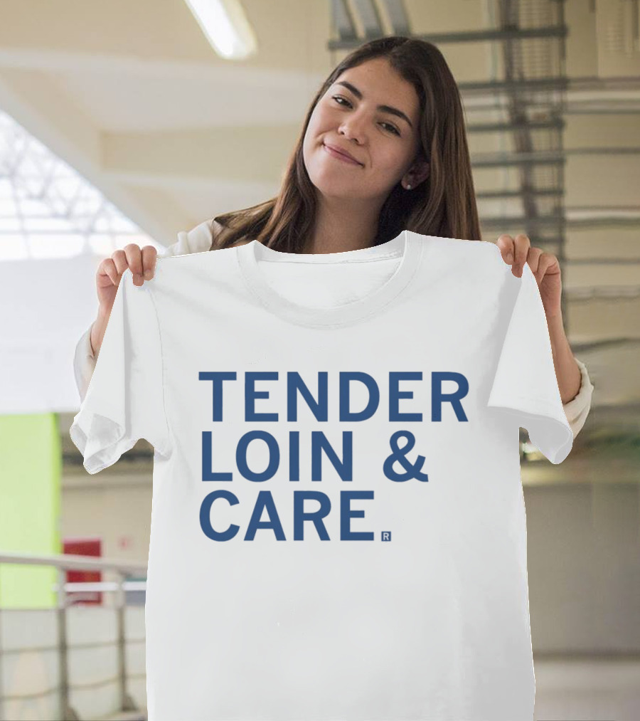 Tender Loin And Care Food Pun T-Shirt
