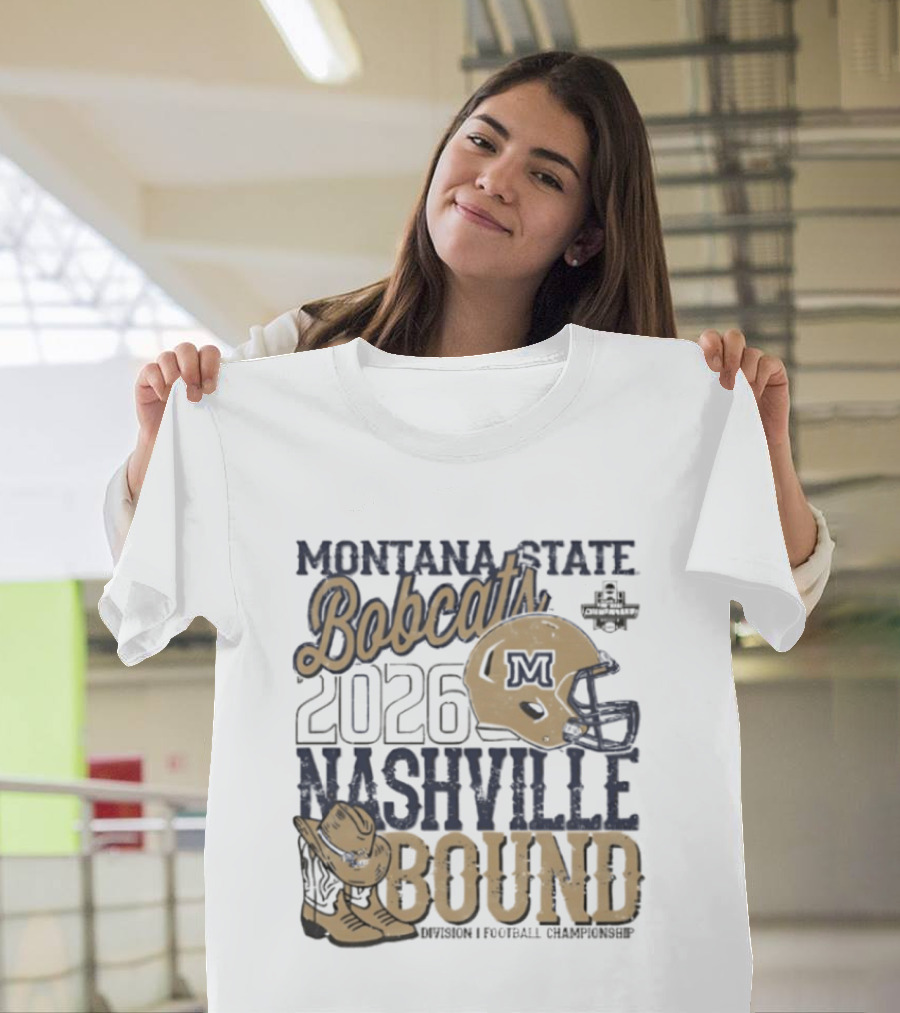 Montana State Bobcats 2026 Nashville Bound Helmet Boots NCAA Football Championship T-Shirt