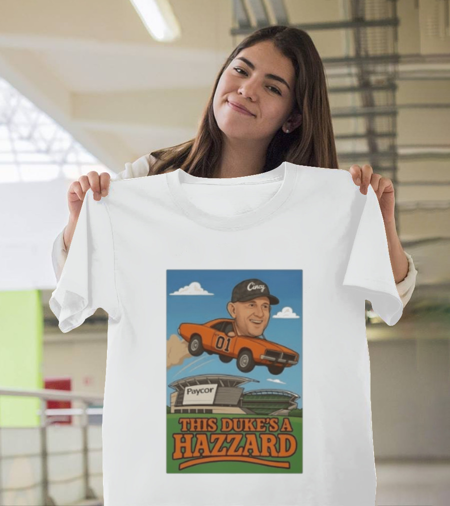 Cincy Car 01 Jumping Paycor Stadium This Duke's A Hazzard T-Shirt