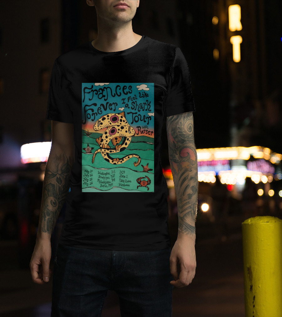 Frances Forever I Feel Like A Shark Tour 2026 Washington DC Brooklyn Philadelphia Boston Purser T-Shirt
