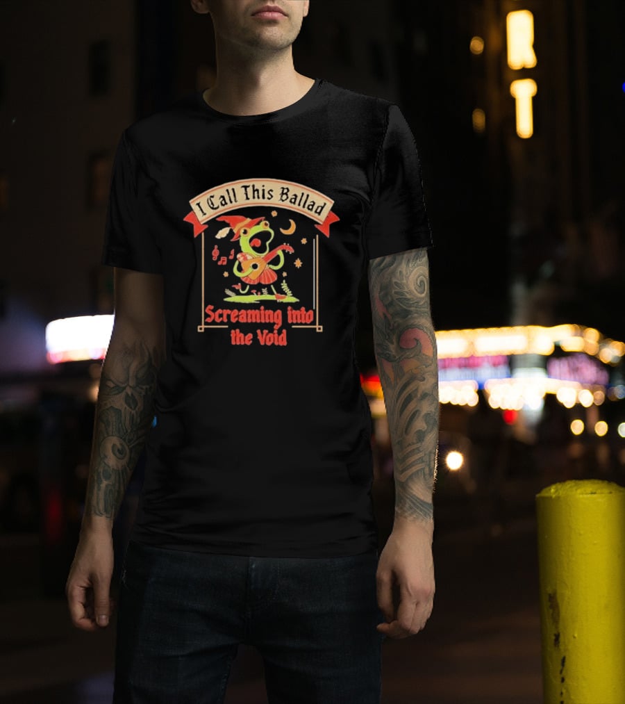 I Call This Ballad Screaming Into The Void Frog With Guitar Bard T-Shirt