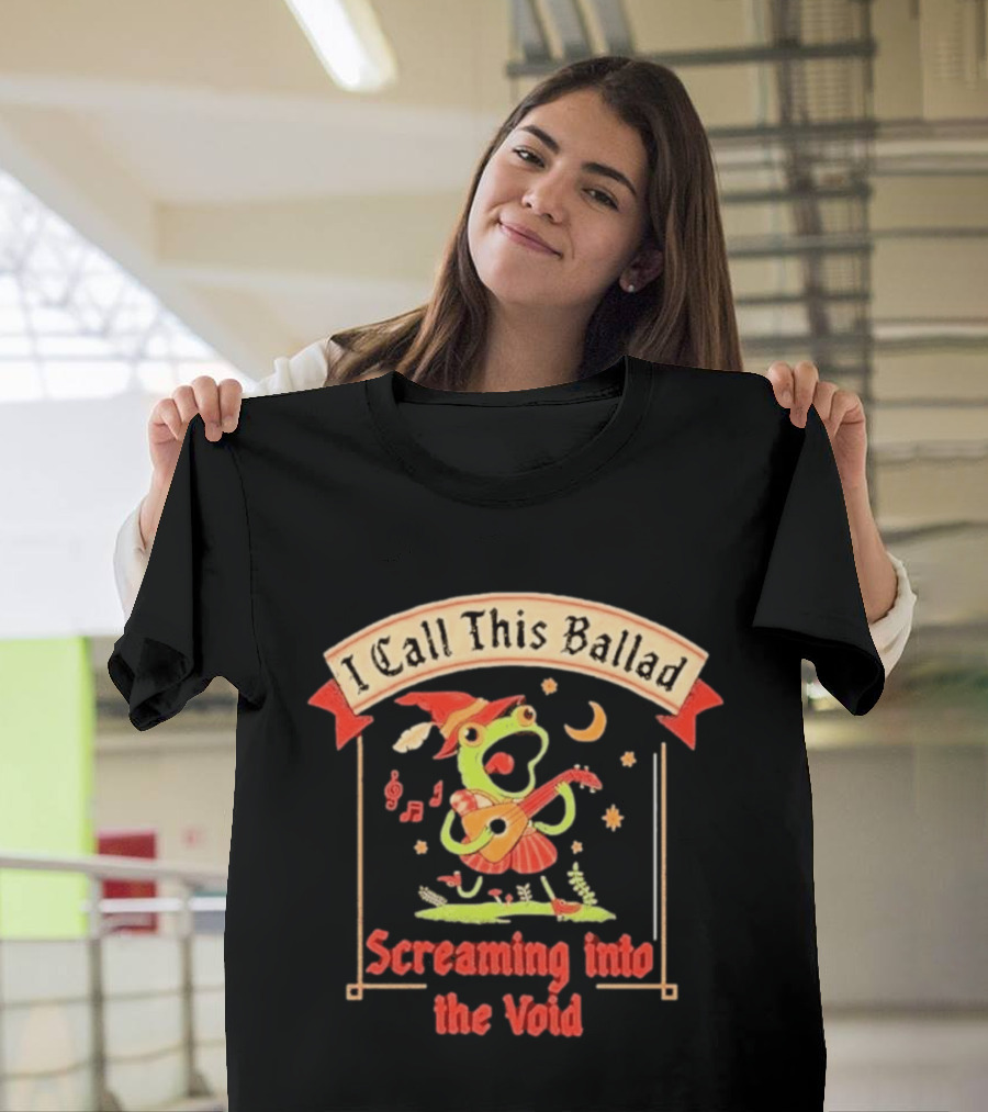 I Call This Ballad Screaming Into The Void Frog With Guitar Bard T-Shirt