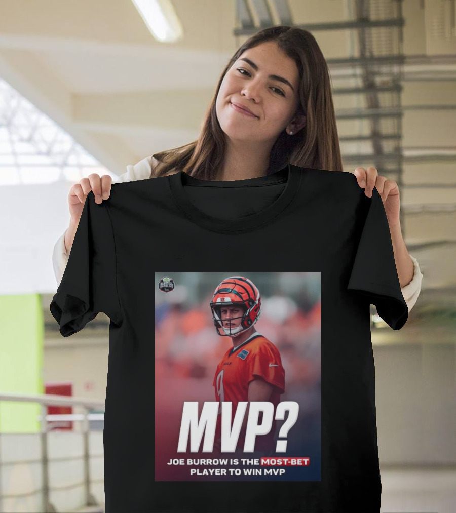 Joe Burrow NFL MVP Most Bet Player Sports Betting Favorite T-Shirt
