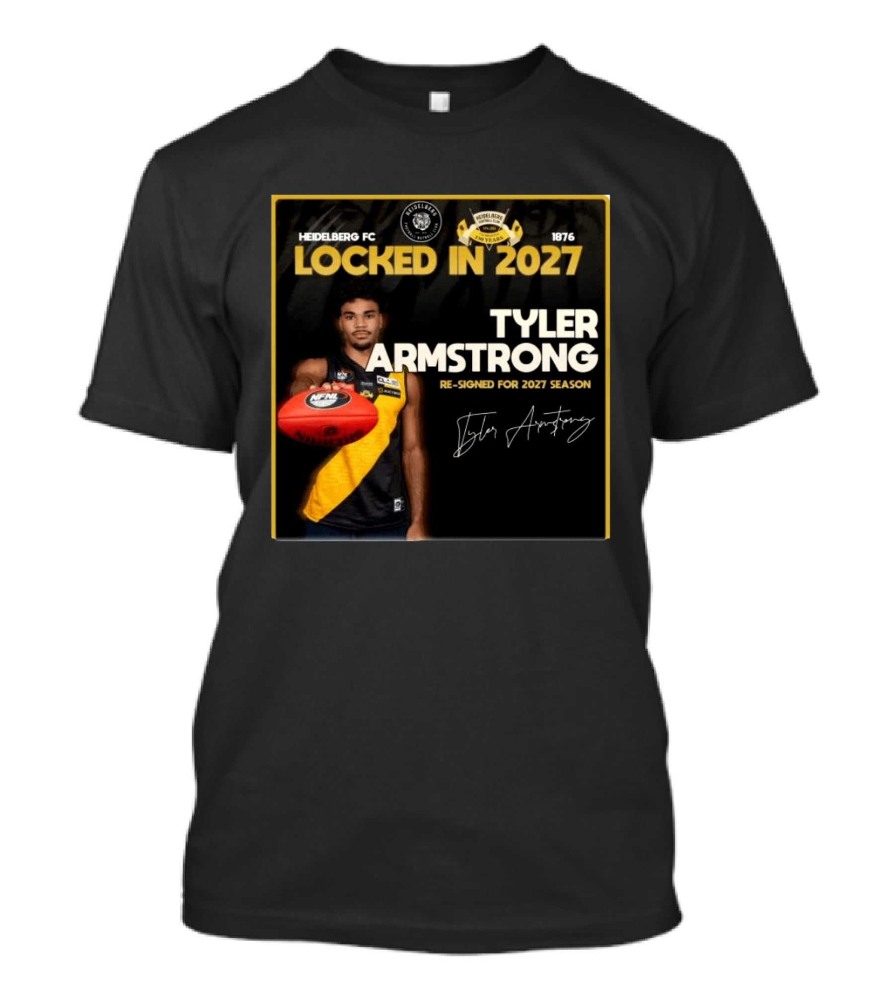 Heidelberg Fc Locked In 2027 Tyler Armstrong Re Signed 2027 Season T-Shirt