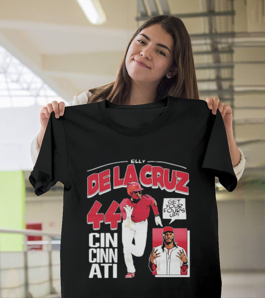 Elly De La Cruz Cincinnati Reds 44 Get Your Fours Up T-Shirt