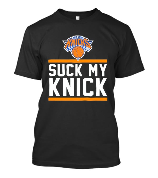 New York Knicks Suck My Knick NBA Basketball T-Shirt