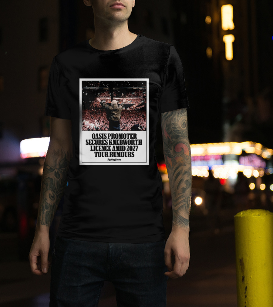 Rolling Stone Oasis Promoter Secures Knebworth Licence Amid 2027 Tour Rumours T-Shirt