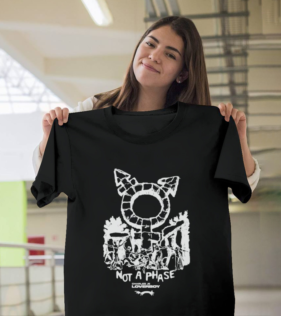 Not A Phase Charles Jeffrey Loverboy LGBTQ T-Shirt
