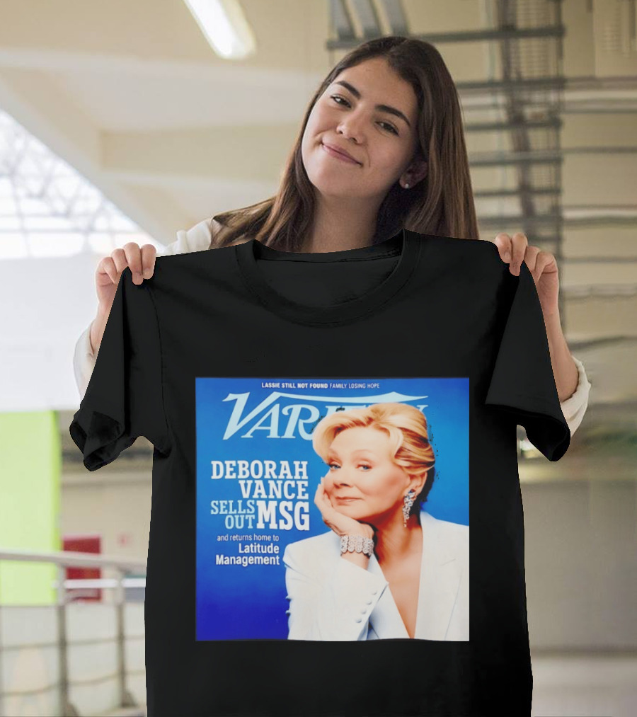 Lassie Still Not Found Deborah Vance Sells Out MSG Returns To Latitude Management Variety T-Shirt