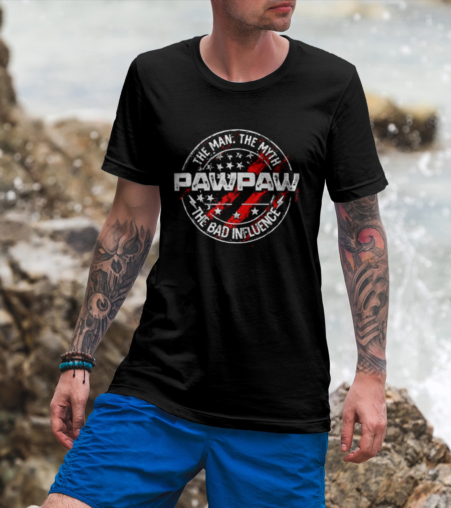 Pawpaw The Man The Myth The Bad Influence Stars And Stripes T-Shirt