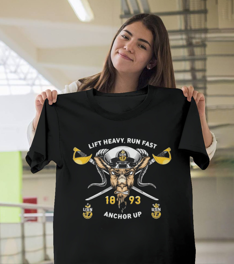Lift Heavy Run Fast Navy Goat USN 1893 Anchor Up T-Shirt