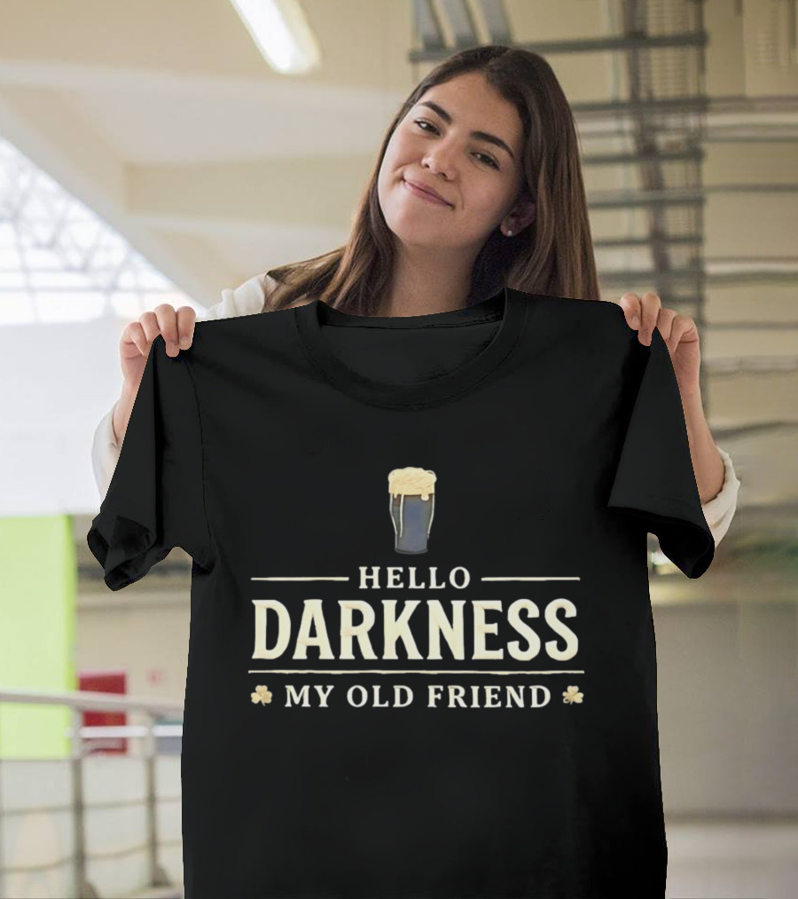 Hello Darkness My Old Friend Stout Beer Pint With Shamrocks T-Shirt