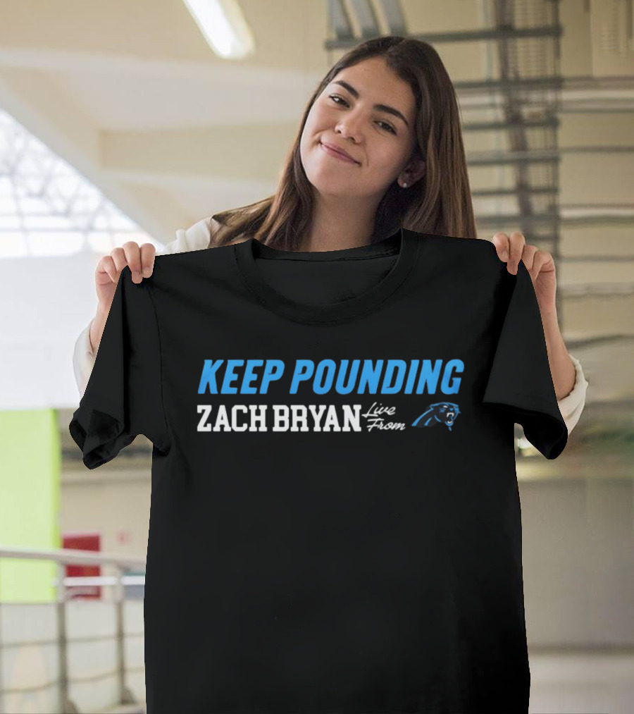 Zach Bryan Keep Pounding Live Carolina Panthers T-Shirt