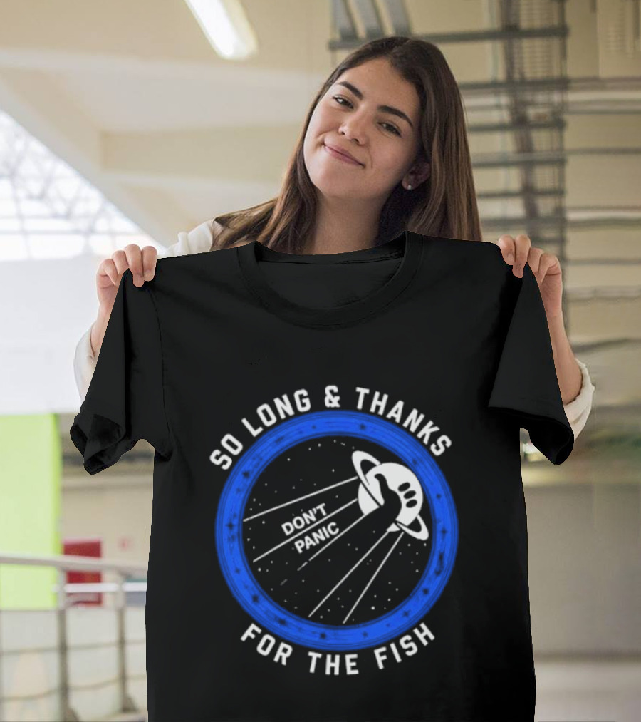 So Long And Thanks For The Fish Don't Panic Planetary T-Shirt