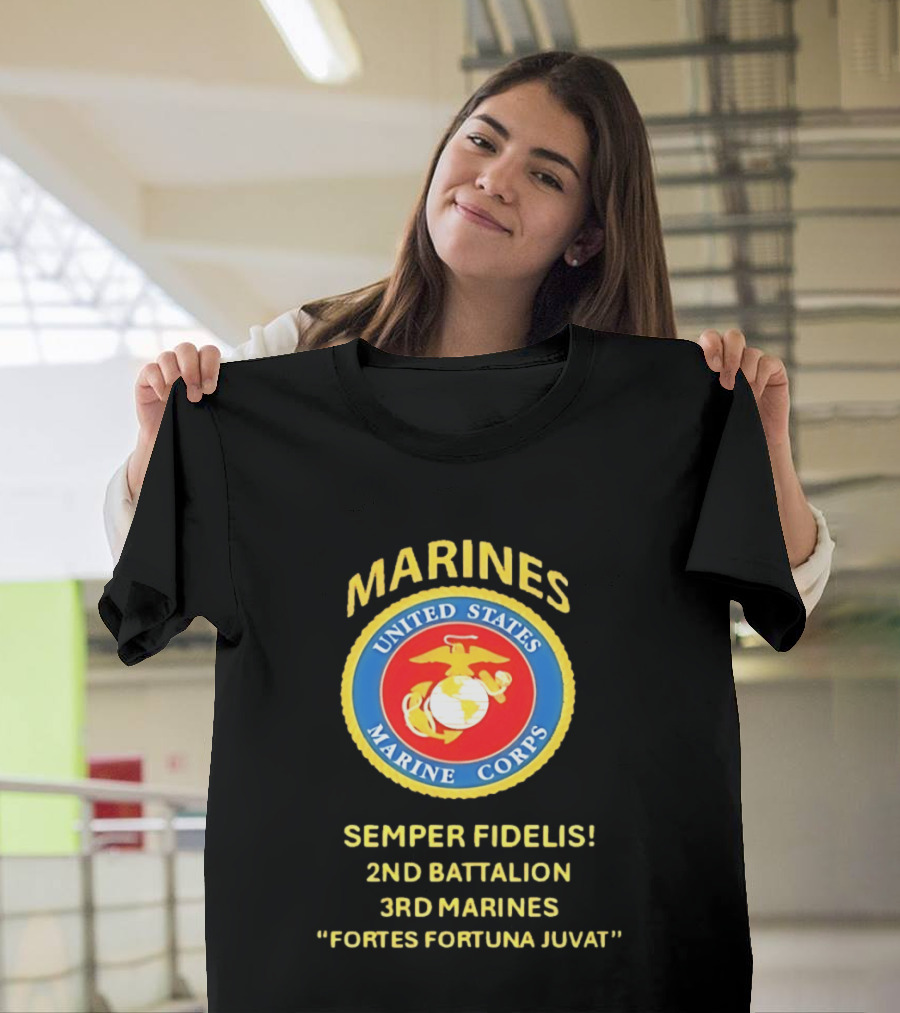 United States Marine Corps 2nd Battalion 3rd Marines Semper Fidelis Fortes Fortuna Juvat T-Shirt