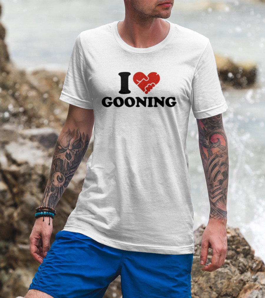 I Love Gooning T-Shirt