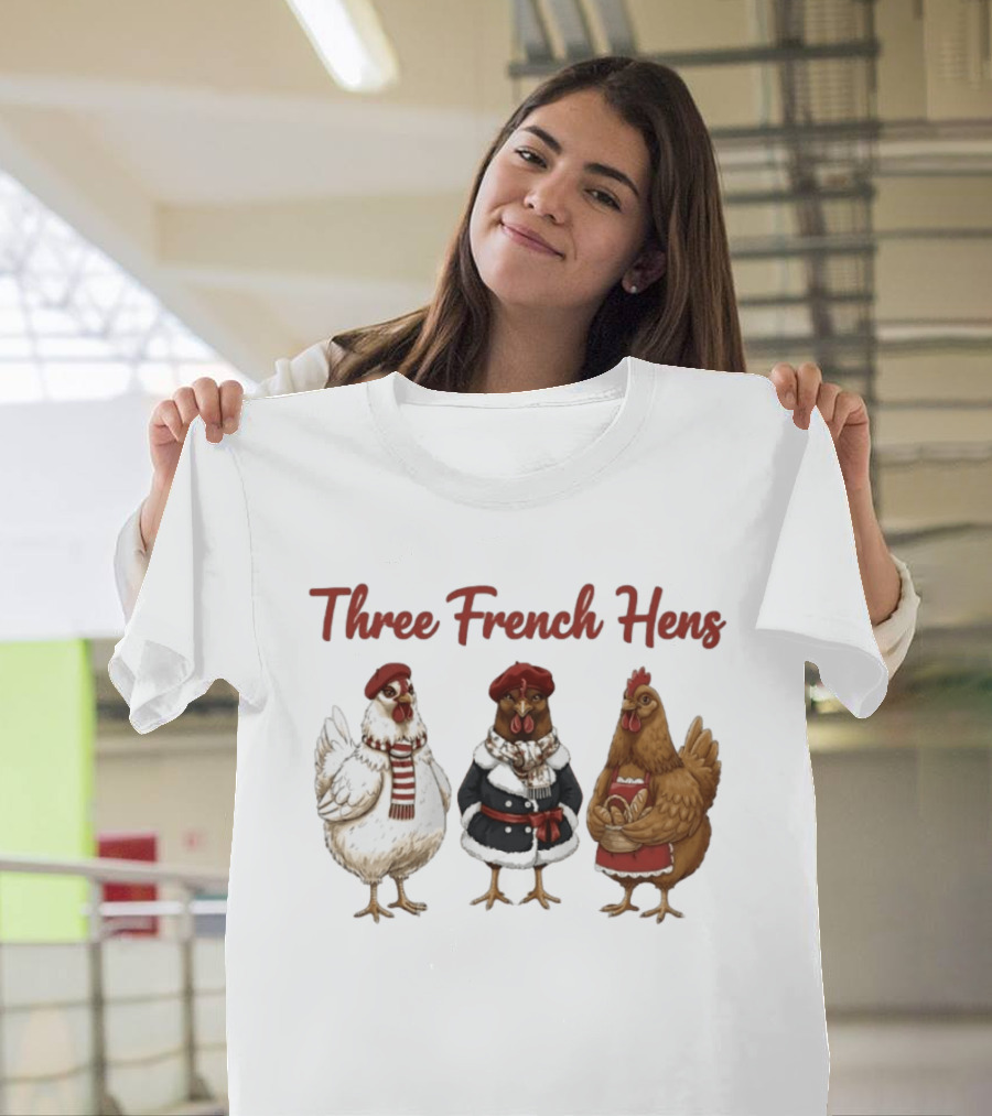 Three French Hens Christmas Style Festive Attire T-Shirt