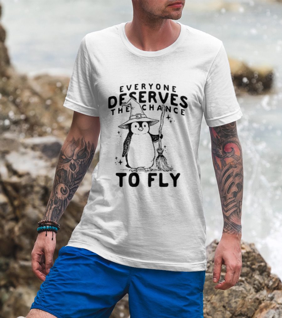 Everyone Deserves The Chance To Fly Penguin Wizard T-Shirt