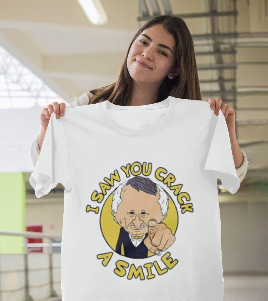 I Saw You Crack A Smile Smiling Friends Mr T-Shirt