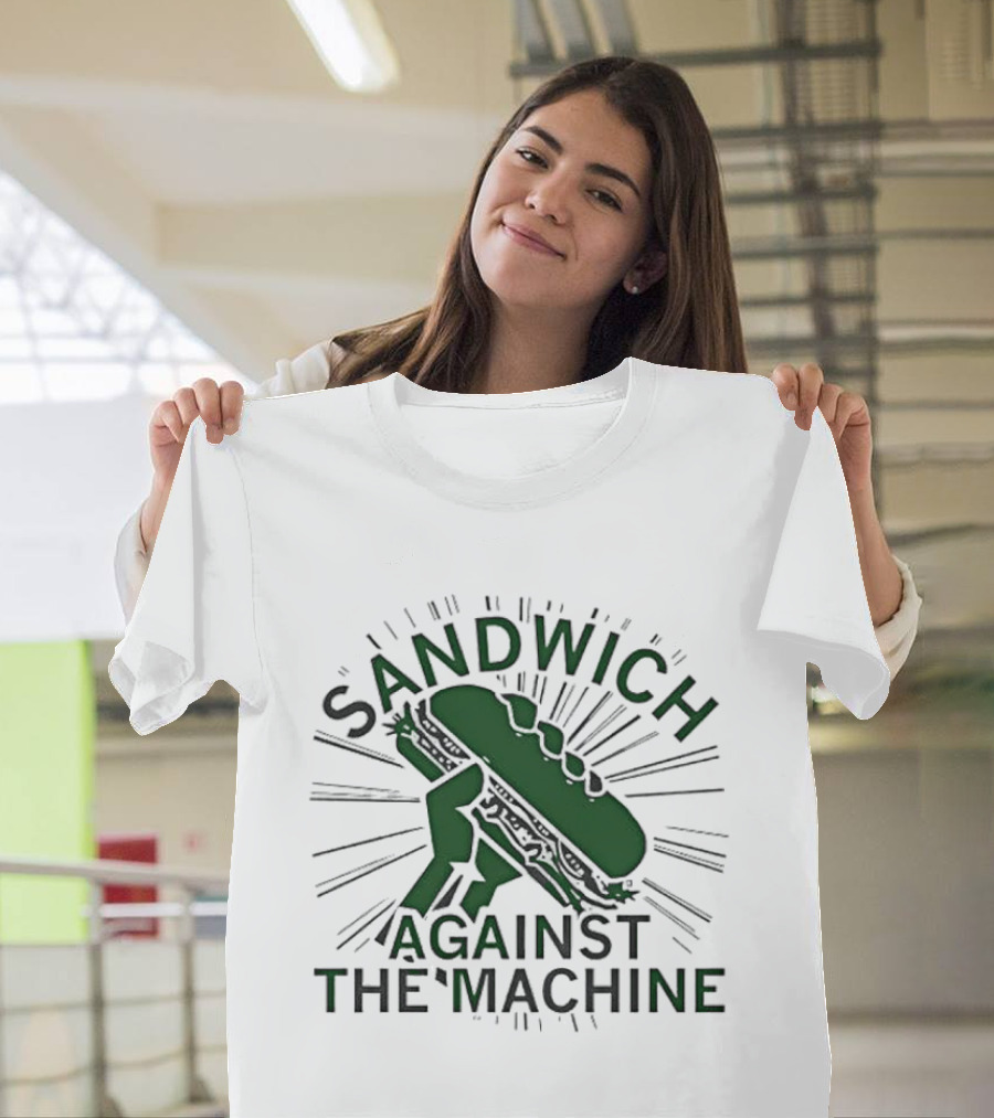 Sandwich Against The Machine Fist Bread Sunburst T-Shirt